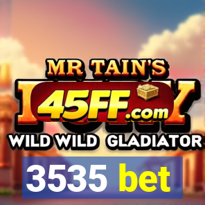 3535 bet